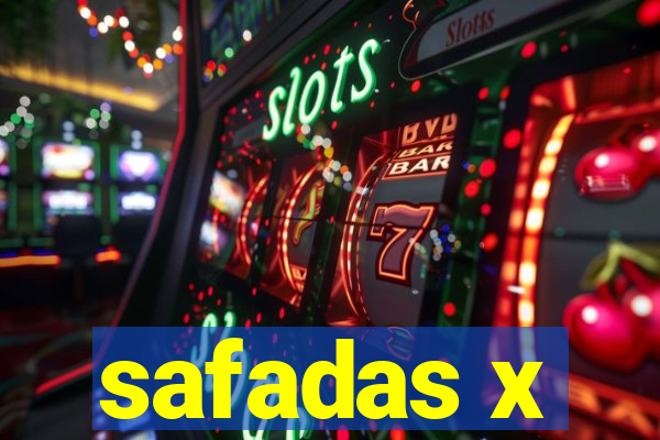 safadas x